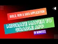 DevOps Simplified Build Run Java with Maven Migrate to Gradle