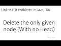 Linked List in Java - 66 Delete the node when only this node is given