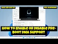 How to Enable or Disable Pre-Boot DMA Support Dell Alienware 2025