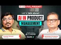 AI in Product Management How AI is transforming Product Management FutureForward Podcast Ep 22