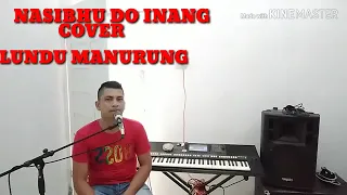 Download Nasibhu do Inang -- Cipt. Asman Sinaga (cover Lundu Manurung) MP3