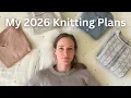 Lagu My 2026 Knitting Goals \u0026 Intentions