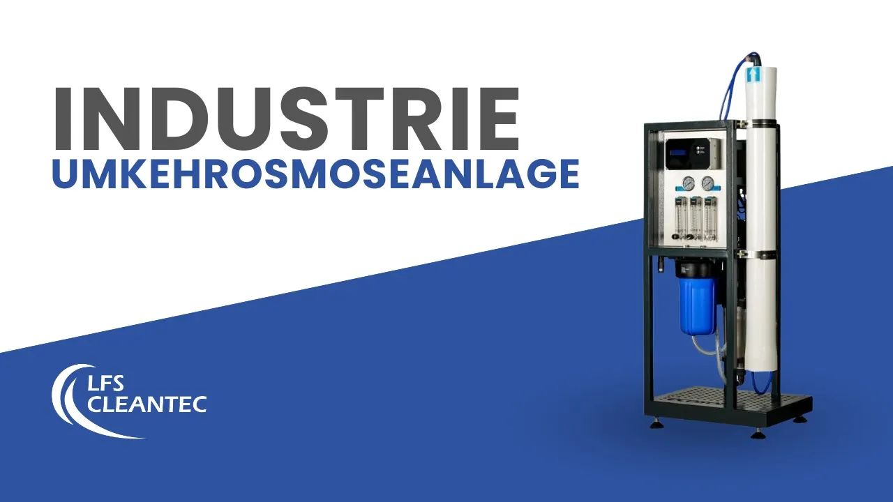 Optimale Wasserqualität durch Umkehrosmose und Vorbehandlung