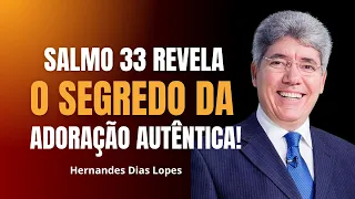 A ADORAÇÃO VAI TRANSFORMAR SUA VIDA! HERNANDES DIAS LOPES