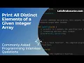 Program to Print All Distinct Elements of a Given Integer Array Letsfindcourse