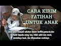 Download Lagu CARA KIRIM FATIHAH  UNTUK ANAK YANG MASIH HIDUP@hidayah media official
