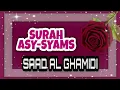 Download Lagu 091 Surah Asy-Syams by Saad Al Ghamidi