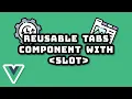 Building a Reusable Tabs Component with Vue Slots
