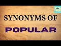 Synonyms of POPULAR Synonyms of FAMOUS