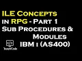ILE Concepts in RPG - Part 1 Sub Procedures and Modules yusy4code