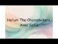 Helium The Chainsmokers, Anna Sofia | Lyrics Video