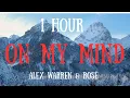 Download Lagu Alex Warren - On My Mind (Lyrics) ft. Roso'  [1 HOUR]