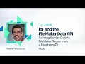 IoT and Data API-Sending Sensor Data to FileMaker Server from a Raspberry Pi ITG 03