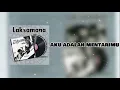 Download Lagu LAKSAMANA - AKU ADALAH MENTARI MU (OFFICIAL LYRICS VIDEO)