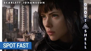 GHOST IN THE SHELL - Spot Fast [au cinéma le 29 mars 2017]