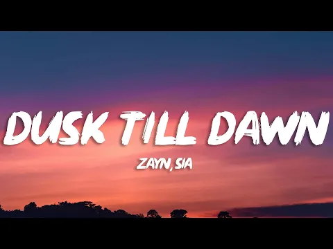 Download MP3 ZAYN \u0026 Sia - Dusk Till Dawn (Lyrics)