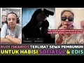 Rudi Iskariot Terlibat Dalam Menyewa Pemboenuh Bayaran Utk Habis Sofiatul \u0026 Edis TiVu