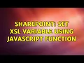 Sharepoint Set xsl variable using javascript function