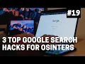 Lagu OSINT At Home #19 – Top 3 Google Search Hacks for Investigators