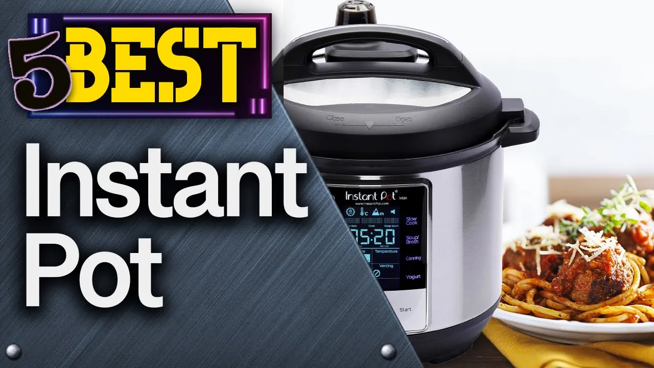 ✅ TOP 5 Best Instapots [ 2023 Buyer's Guide ]