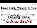 Download Lagu Feel Like Makin' Love - Backing Track with Sheet Music for Alto Sax (Take2)