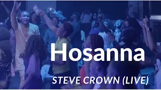 steve crown hosanna live official video worship stevecrown yahweh trending