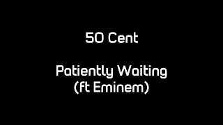 Download 50 Cent - Patiently Waiting (ft. Eminem) (Lyrics) MP3