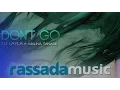 Download Lagu DJ Layla ft. Malina Tanase - Don't Go (Hudson Leite \u0026 Thaellysson Pablo Remix)