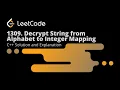 Leetcode1309 Decrypt String from Alphabet to Integer Mapping Solution Explanation