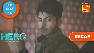 hero gayab mode on ep 13 u0026 ep 14 recap