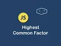 highest common factor in javascript