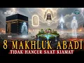 Lagu The story of 8 immortal creatures who will not be destroyed on the Day of Judgment