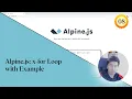 Alpine js x-for Loop with Example