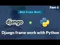 Django Web Frame Work with Python Tech Cookie Part-2