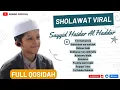 Download Lagu VIRAL ! SHOLAWAT QOSIDAH TERBAIK SAYYID HAIDAR AL HADDAR - TERPOPULER TERVIRAL 2022