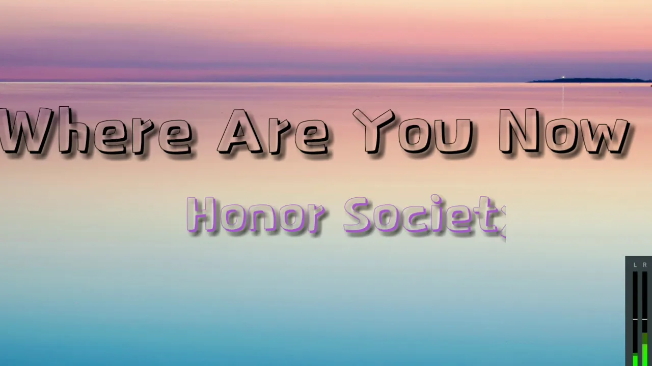 Where Are You Now || Honor Society 🎶🎵🎵