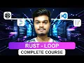 Rust Complete Course Rust Loops