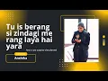 Download Lagu 💖 Tu Is Berang Zindagi Mein Rang Laya | Anshika’s Heartfelt Poetry \u0026 a cute Surprise she planned