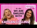 Smiling with Kaitlan Collins Absolutely Not with Heather McMahan Episode 364