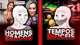 Você é o HOMEM FRACO que vai criar TEMPOS DIFÍCEIS