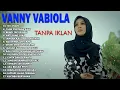 Full Album Vanny Vabiola Terbaik| Tanpa Iklan
