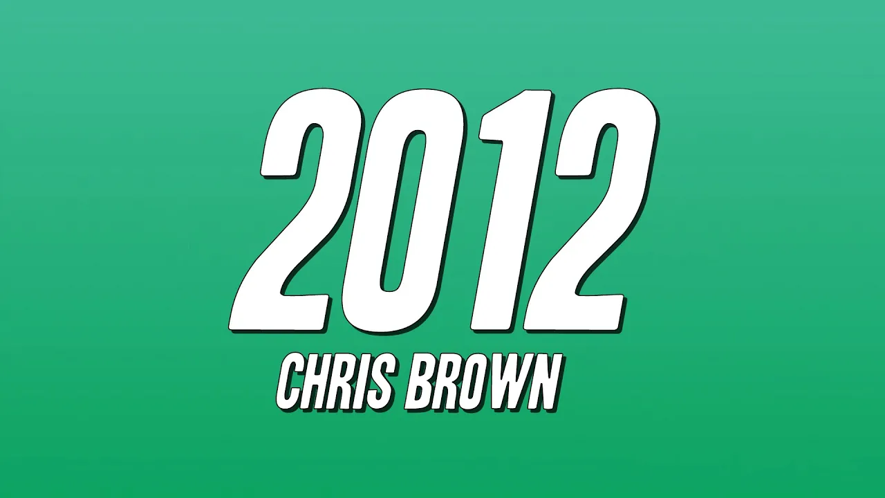 Chris Brown - 2012 (Lyrics)