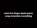 five finger death punch - remember everything (lyrics)
