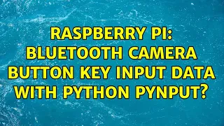 Raspberry Pi Bluetooth camera button key input data with Python Pynput