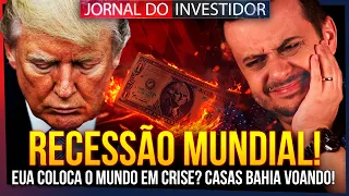 MEDO DE RECESSÃO MUNDIAL faz BOLSAS DESPENCAREM! Casas Bahia surpreende com grande alta!