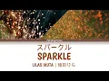 Lilas Ikuta (幾田りら) - Sparkle 「スパークル」Lyrics Video [Kan/Rom/Eng]