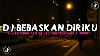 Download Dj Bebaskan Diriku Mengkane - Slowed + Reverd ♪ MP3