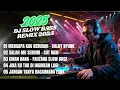 Lagu DJ SLOW BASS REMIX 2025 JEDAG JEDUG FULL BASS TERBARU VIRAL 28-1