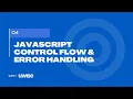 JavaScript Control Flow and Error Handling