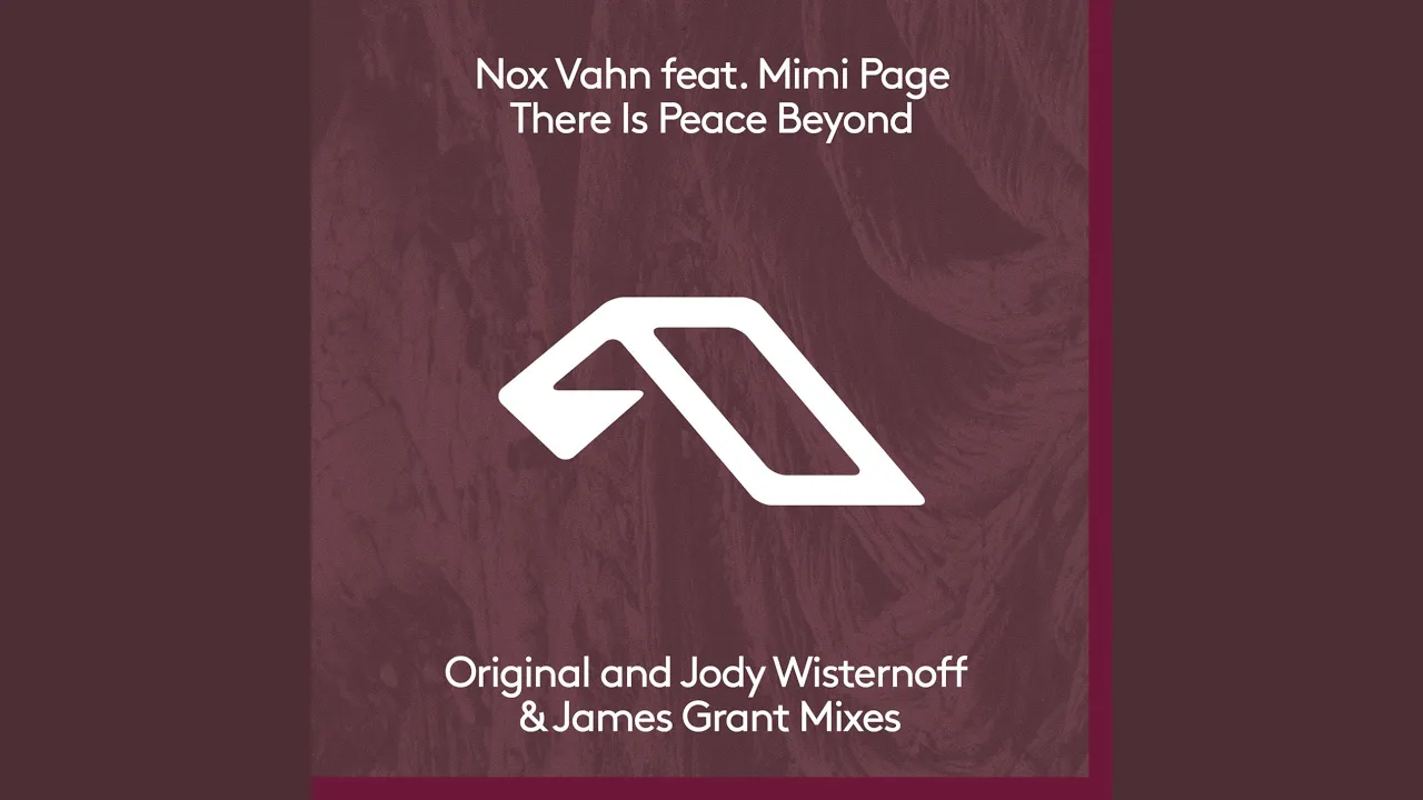 There Is Peace Beyond (Jody Wisternoff & James Grant Extended Rework)